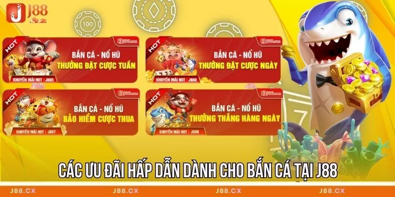 cac-uu-dai-hap-dan-danh-cho-ban-ca-tai-j88