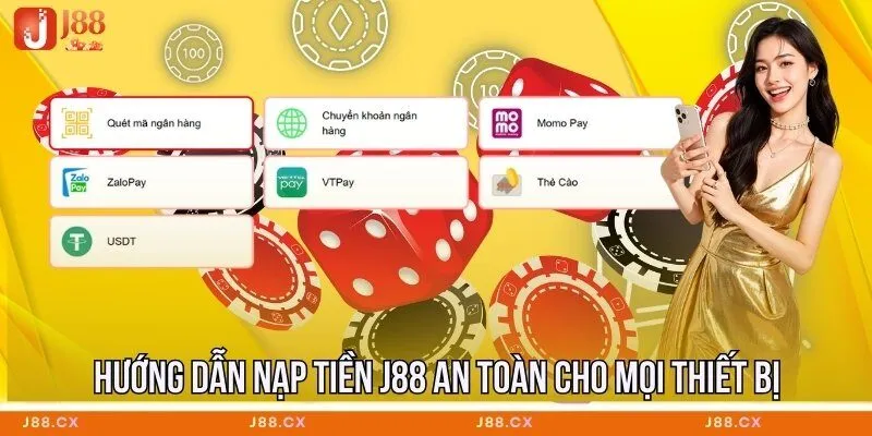huong-dan-nap-tien-j88-an-toan-cho-moi-thiet-bi-1
